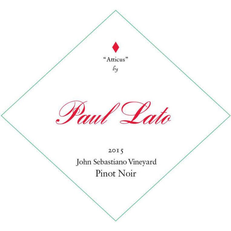 Paul Lato Atticus John Sebastiano Vineyard Pinot Noir 2015 Front Label