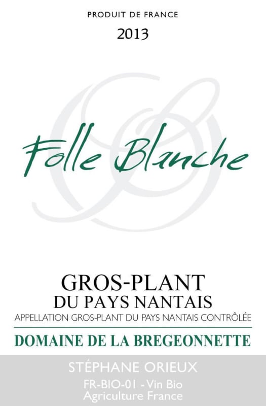Muscadet Orieux Gros Plant du Pays Nantais Domaine de la Bregeonette Folle Blanche 2013 Front Label