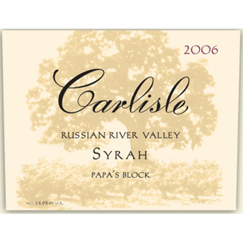 Carlisle Syrah Russian River Valley Papa's Block 2006 Front Label