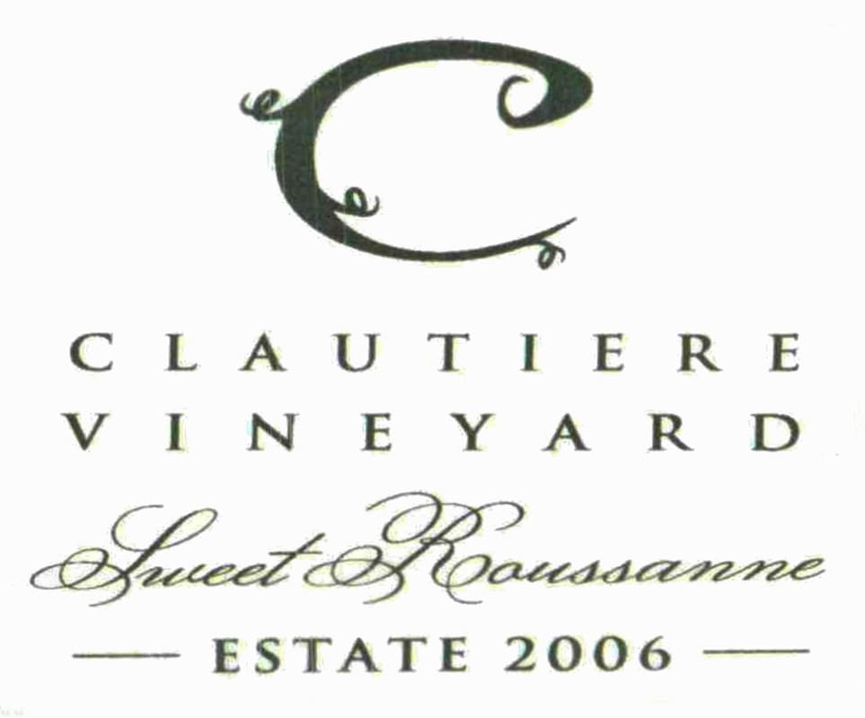 Clautiere Vineyard Estate Sweet Roussanne 2006 Front Label