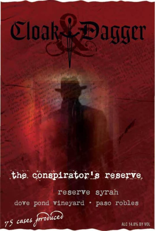 Cloak & Dagger Wines Dove Pond Vineyard The Conspirators Reserve Syrah 2011 Front Label