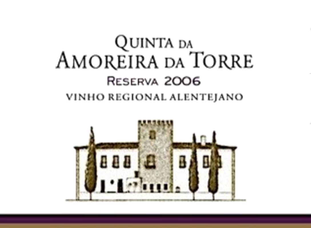 Quinta Amoreira Da Torre Vinho Regional Alentejano Reserva 2006 Front Label