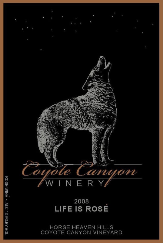 Coyote Canyon Winery and Lounge Life is Rose 2008 Front Label