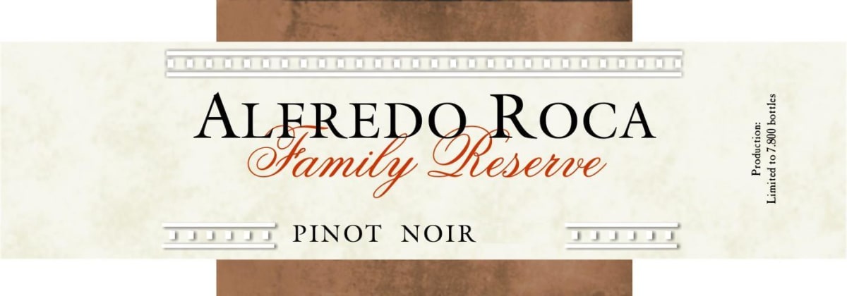 Roca Wines Alfredo Family Reserve Pinot Noir 2010 Front Label
