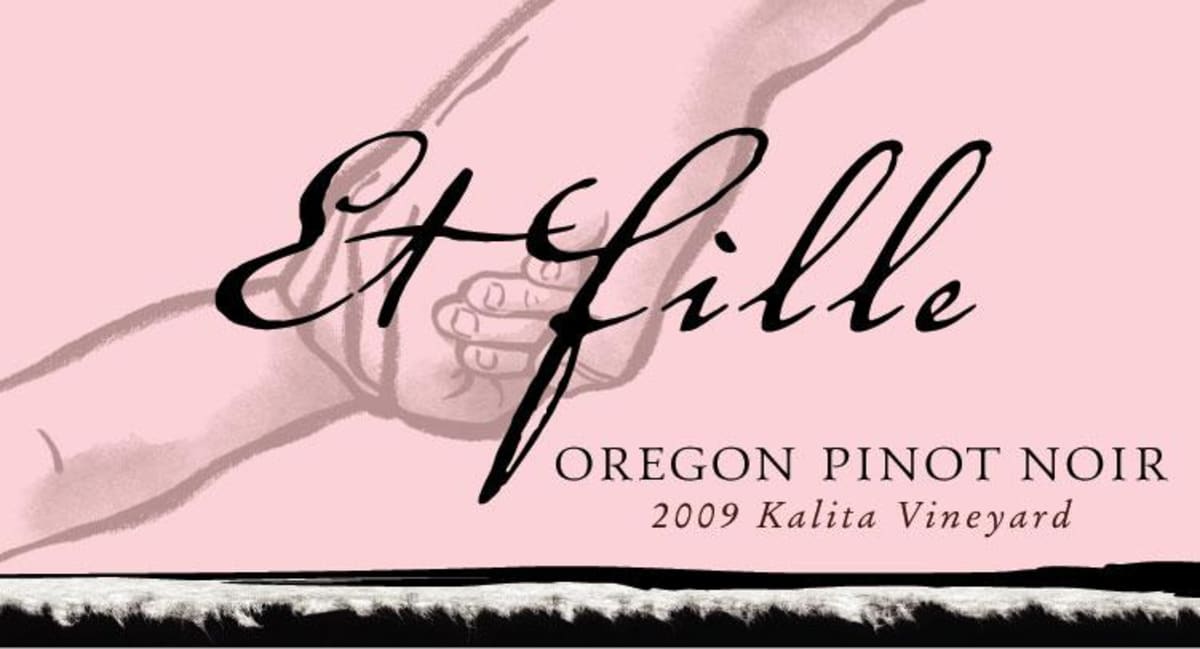 Et Fille Kalita Vineyard Pinot Noir 2009 Front Label