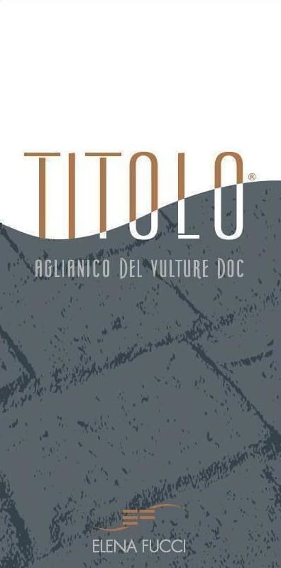 Elena Fucci Aglianico del Vulture Titolo 2011 Front Label