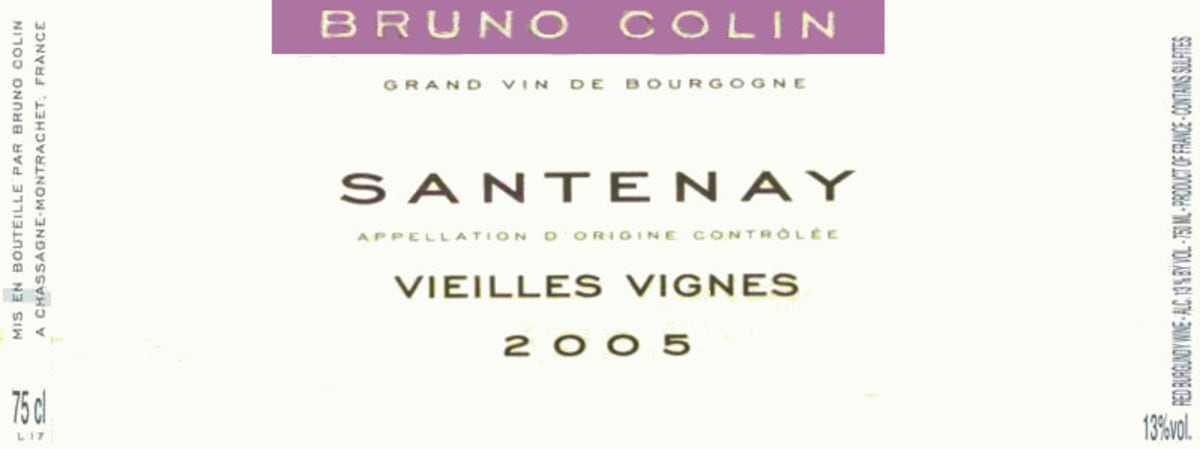 Bruno Colin Santenay Vieilles Vignes 2005 Front Label
