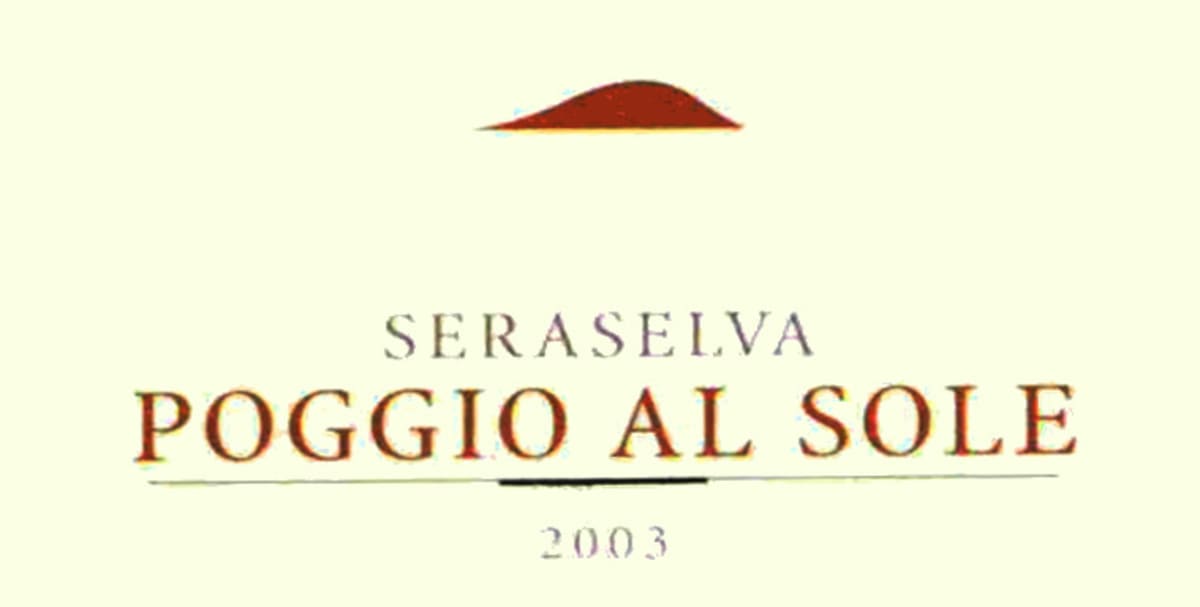 Poggio Al Sole Seraselva 2003 Front Label