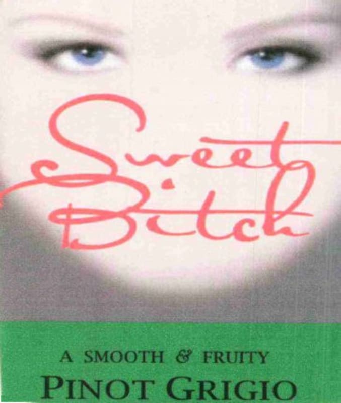 Sweet Bitch Wines Smooth & Fruity Pinot Grigio 2012 Front Label