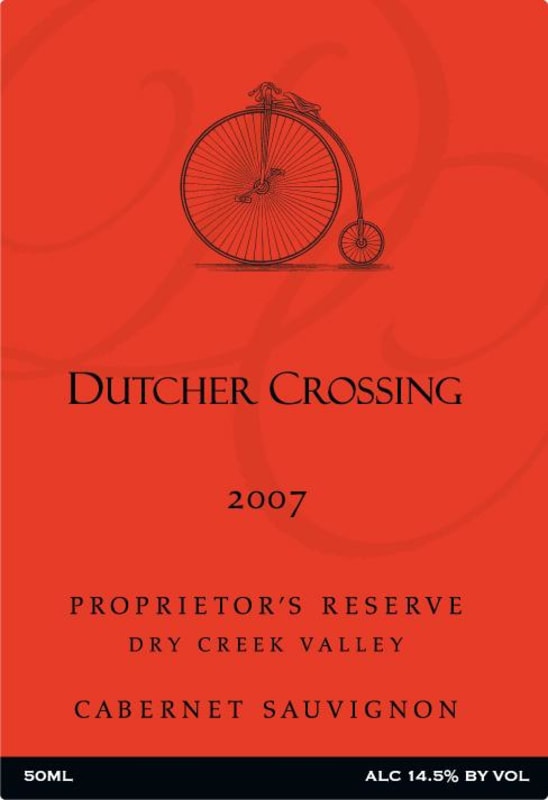 Dutcher Crossing Winery Proprietor's Reserve Cabernet Sauvignon 2007 Front Label