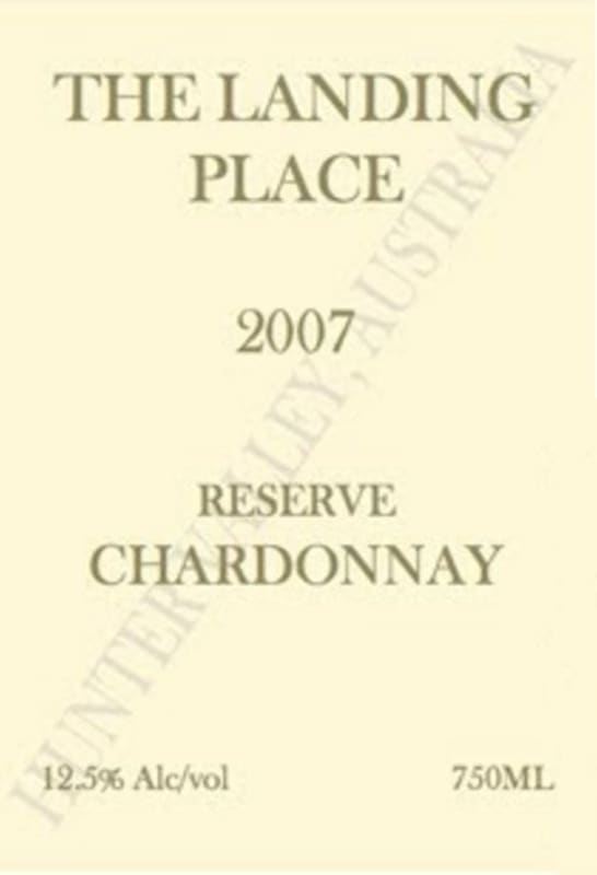The Landing Place Reserve Chardonnay 2007 Front Label