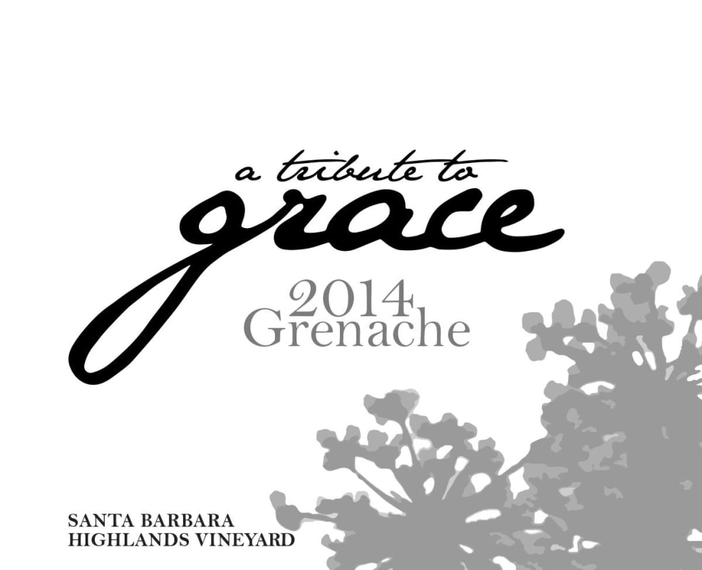 A Tribute to Grace Santa Barbara Highlands Vineyard Grenache 2014 Front Label