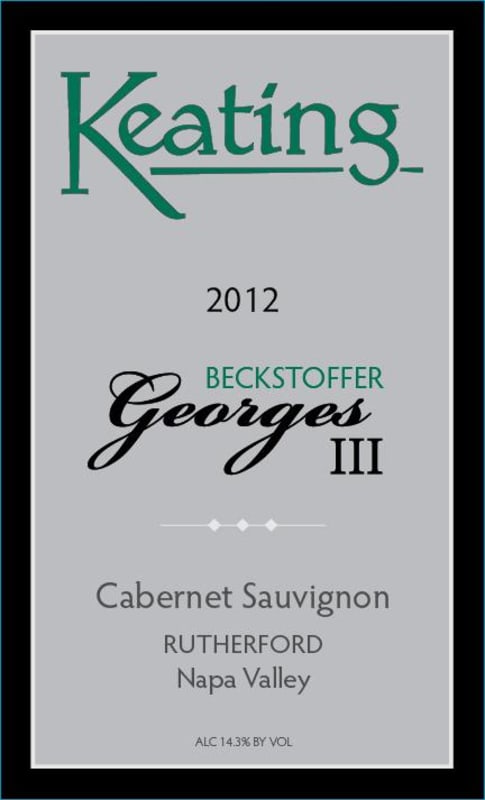 Keating Wines Keating Beckstoffer Georges III Vineyard Cabernet Sauvignon 2012 Front Label
