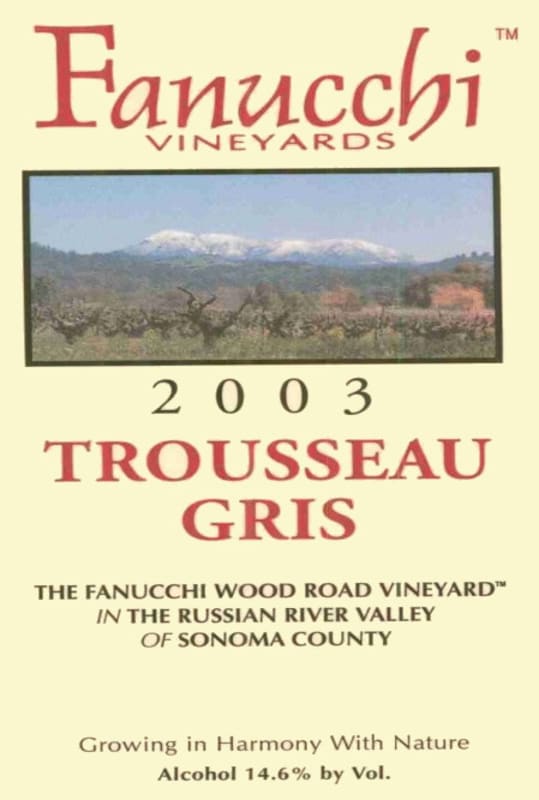 Fanucchi Russian River Valley Trousseau Gris 2003 Front Label
