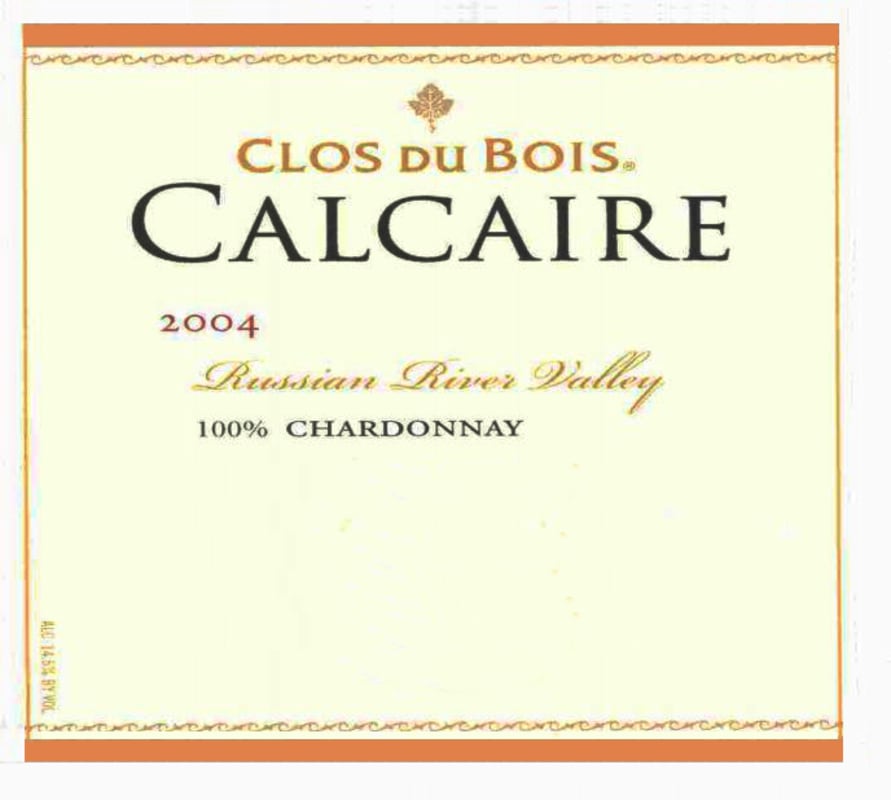 Clos du Bois Russian River Valley Calcaire Chardonnay 2004 Front Label