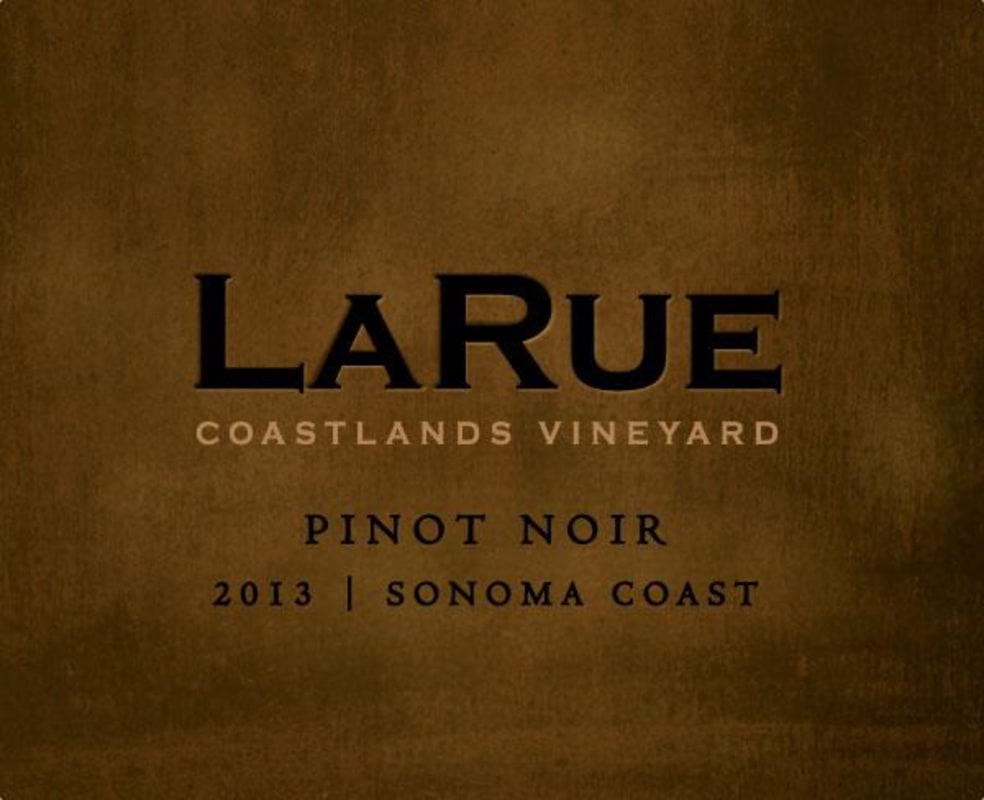 LaRue Coastlands Vineyard Pinot Noir 2013 Front Label