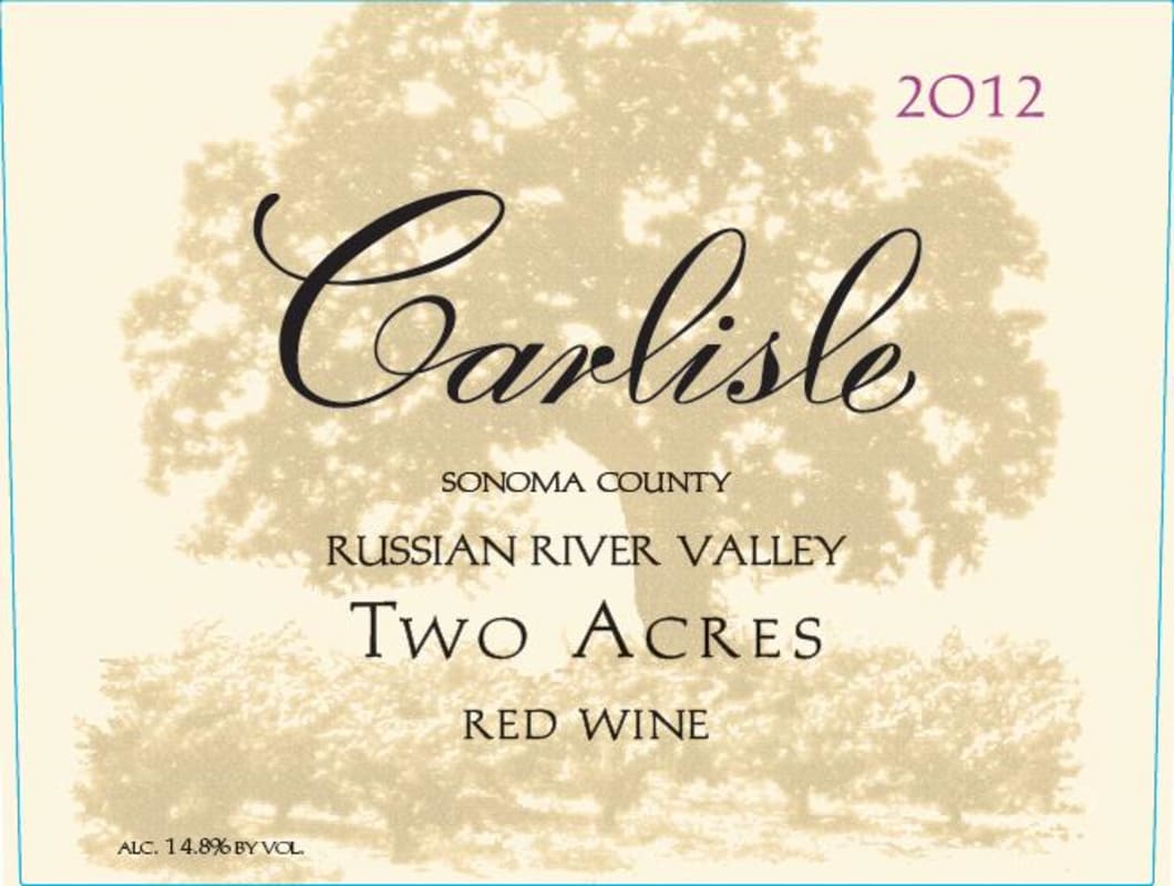 Carlisle Russian River Valley Two Acres 2012 Front Label