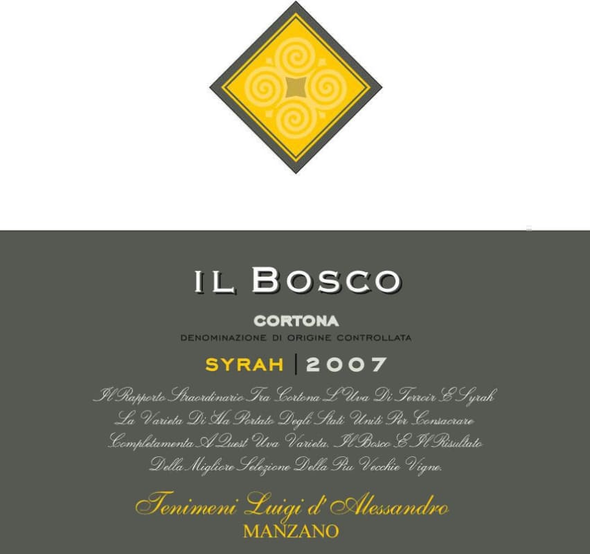 Tenimenti Luigi d'Alessandro Cortona Il Bosco Syrah 2007 Front Label