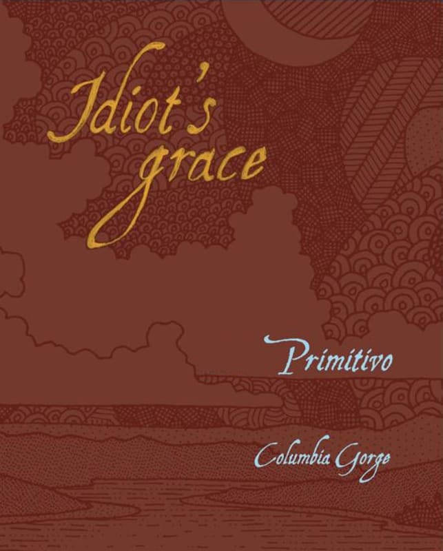 Memaloose Wines Idiots Grace Primitivo 2012 Front Label