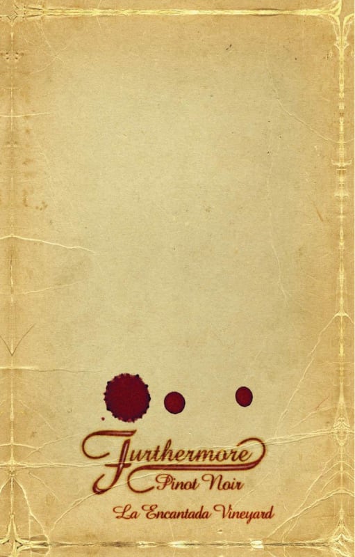 Furthermore La Encantada Vineyard Pinot Noir 2013 Front Label