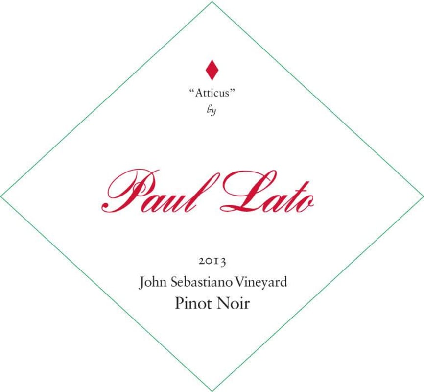 Paul Lato Atticus John Sebastiano Vineyard Pinot Noir 2013 Front Label