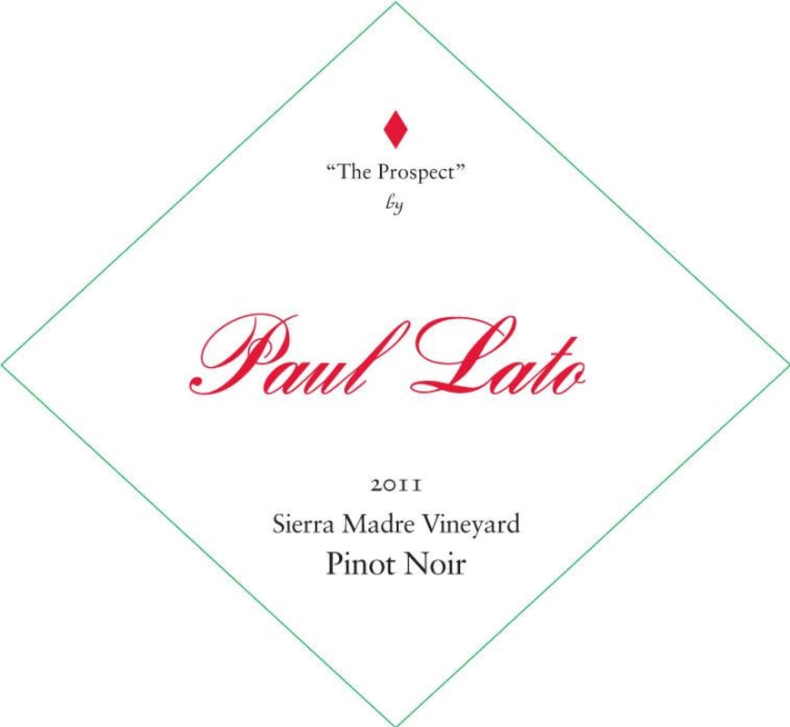 Paul Lato The Prospect Sierra Madre Vineyard Pinot Noir 2011 Front Label