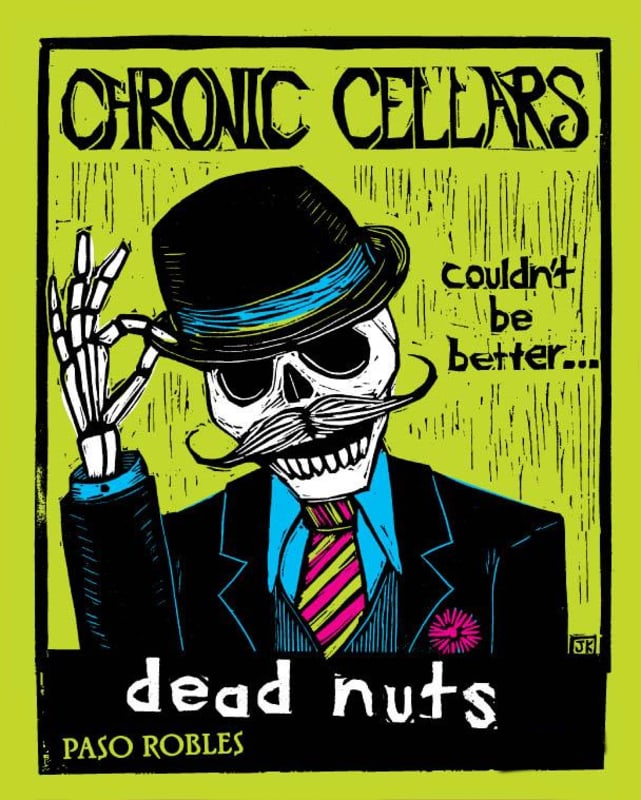Chronic Cellars Dead Nuts 2009 Front Label