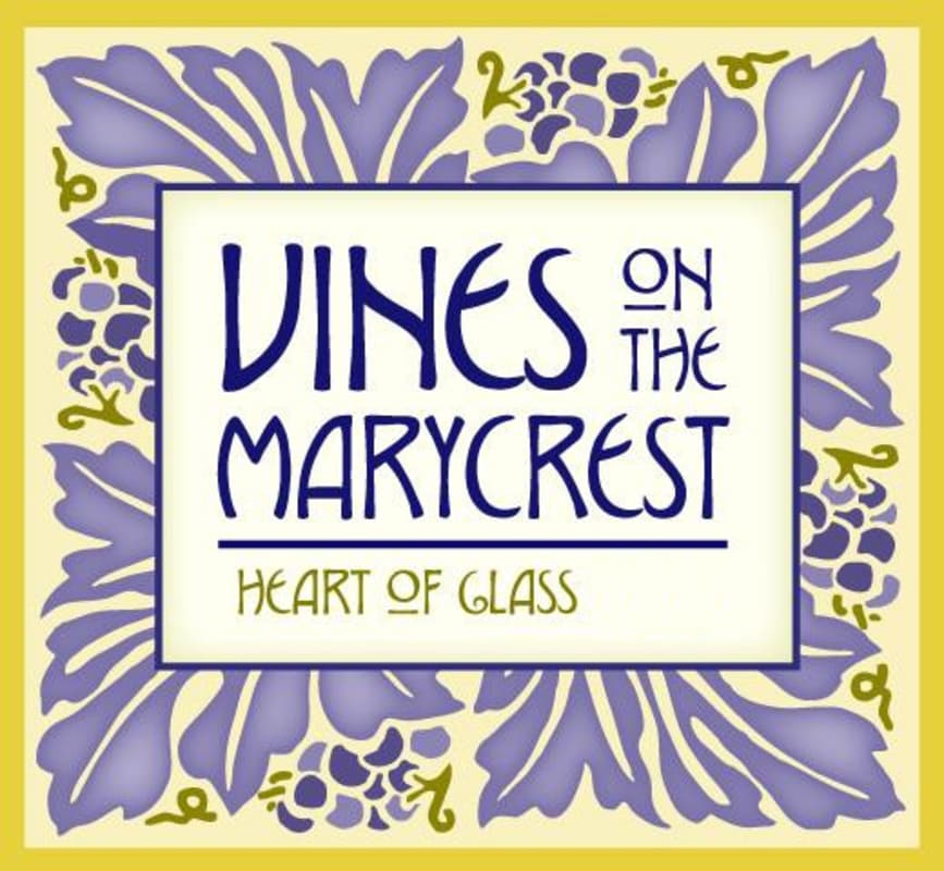 Vines on the Marycrest Heart of Glass 2009 Front Label