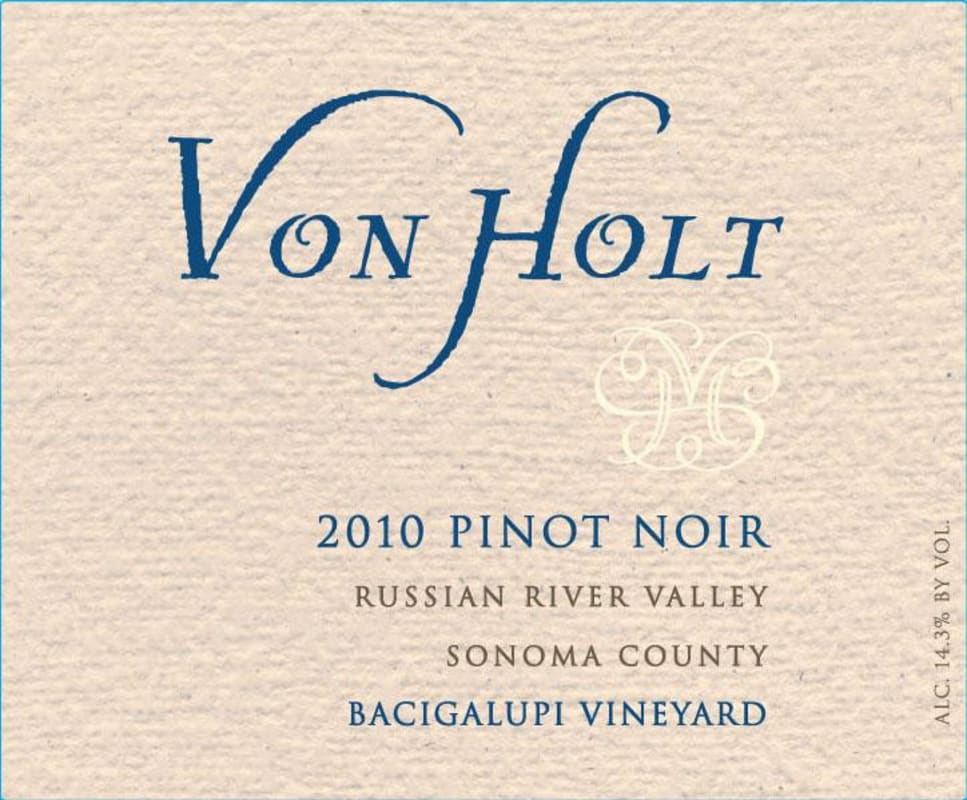 Von Holt Wines Bacigalupi Vineyard Pinot Noir 2010 Front Label