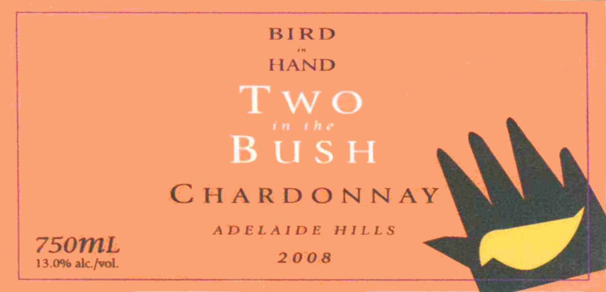 Bird in Hand Two in the Bush Chardonnay 2008 Front Label
