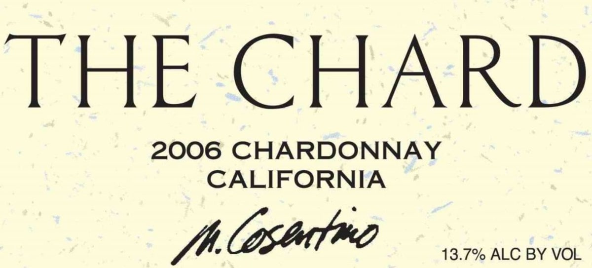 Cosentino The Chard Chardonnay 2006 Front Label