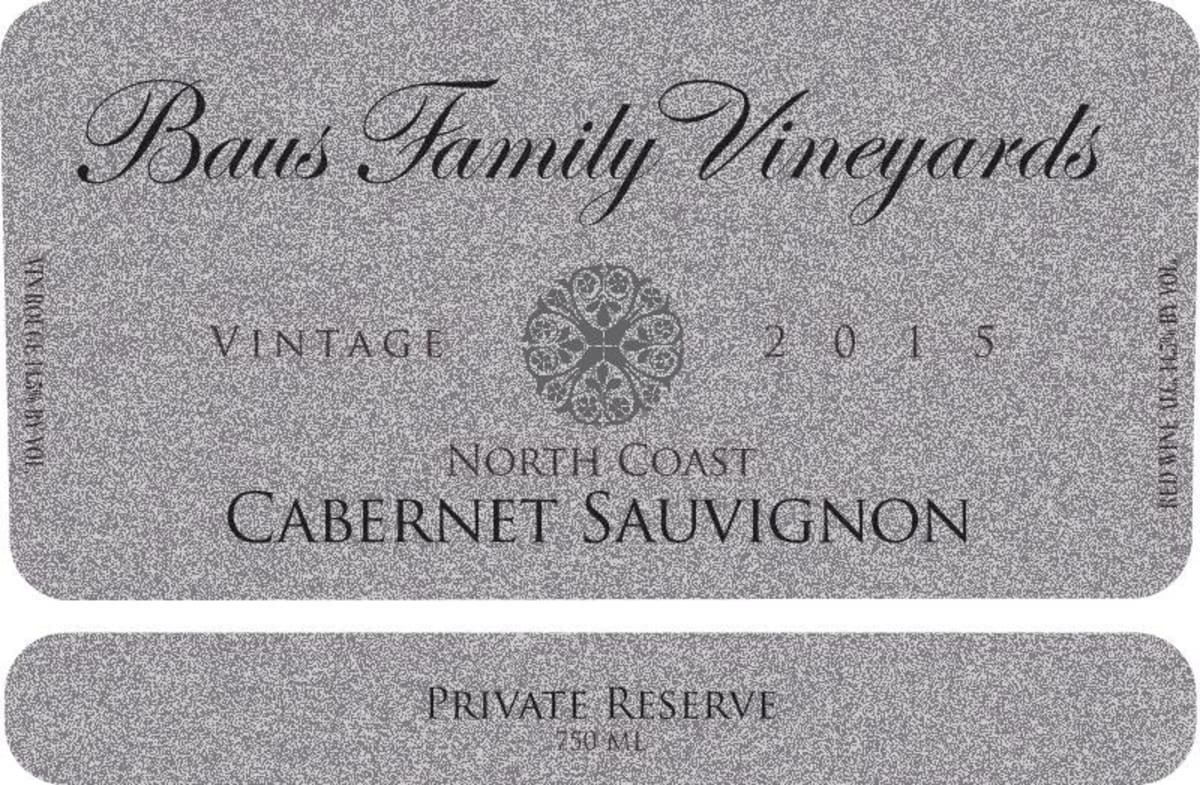 Baus Family Vineyards Private Reserve Cabernet Sauvignon 2015 Front Label