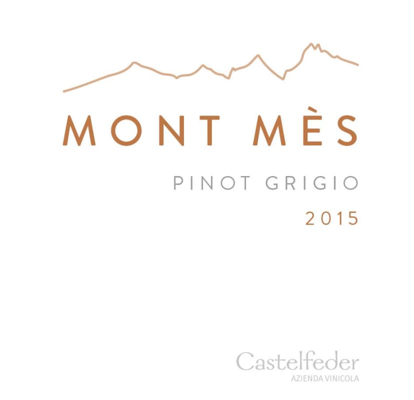 Castelfeder Vigneti delle Dolomiti Mont Mes Pinot Grigio 2015 Front Label