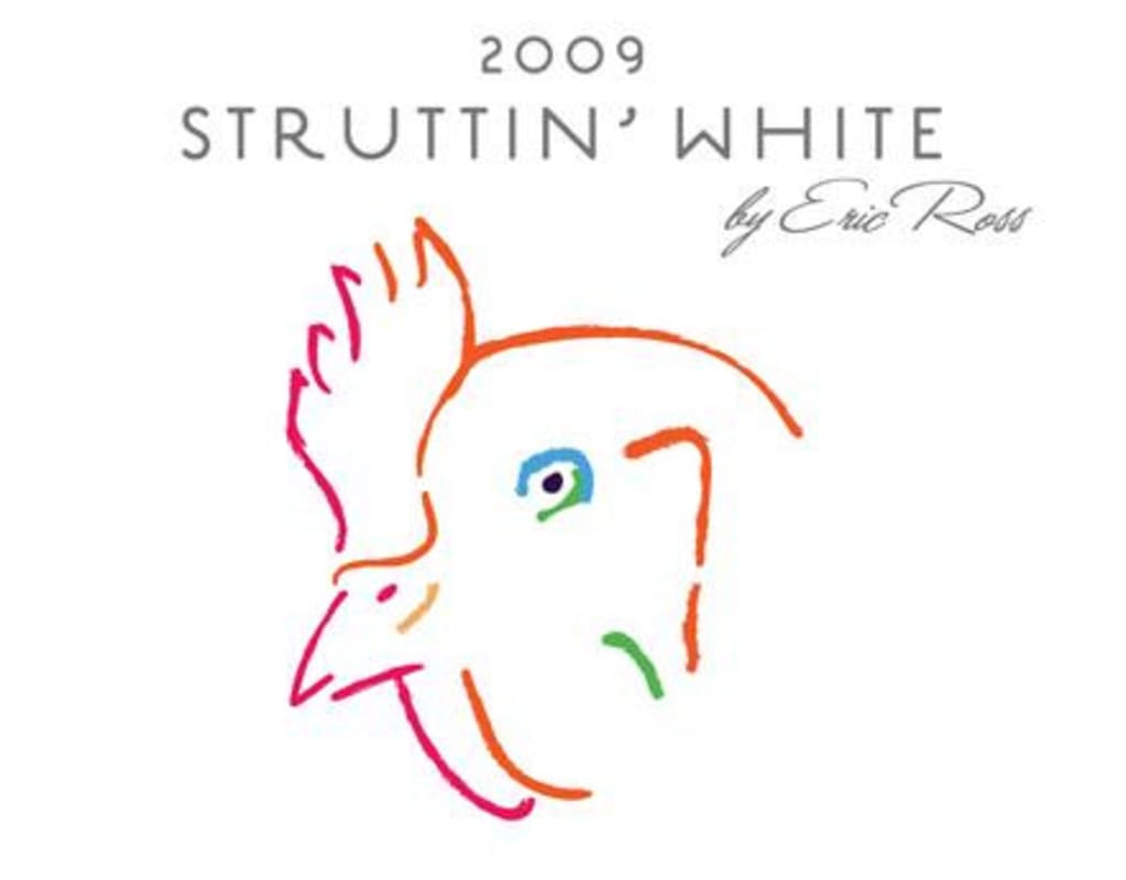Eric Ross Winery Struttin White 2009 Front Label