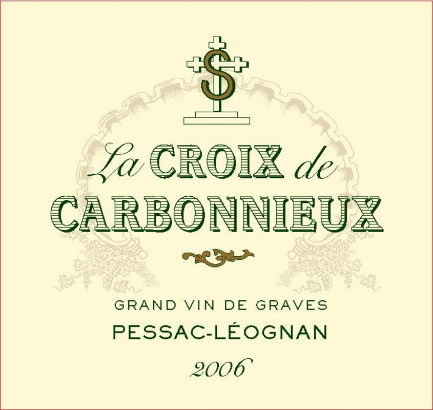 Chateau Carbonnieux La Croix de Carbonnieux 2006 Front Label