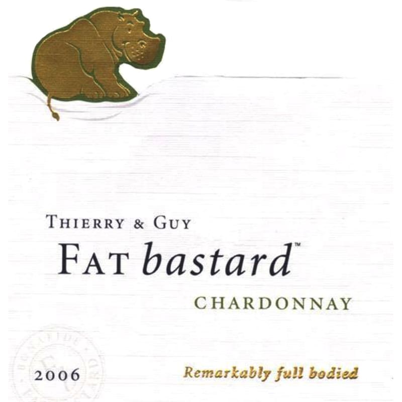 Fat Bastard Chardonnay 2006 Front Label