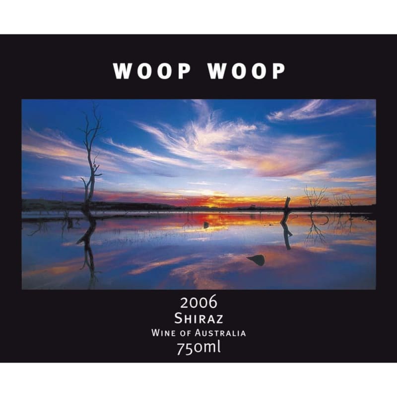 Woop Woop Shiraz 2006 Front Label