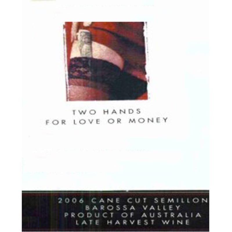 Two Hands For Love or Money Cane Cut Semillon (500ML) 2006 Front Label