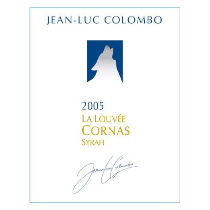 Jean-Luc Colombo Cornas La Louvee 2005 Front Label