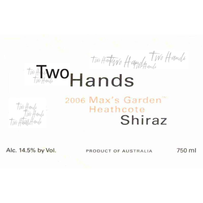 Two Hands Max's Garden Shiraz 2006 Front Label