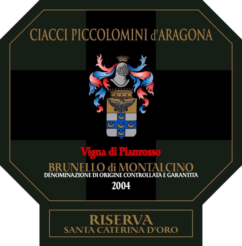Ciacci Piccolomini d'Aragona Santa Caterina d'Oro 'Vigna di Pianrosso' Brunello di Montalcino Riserva 2004 Front Label