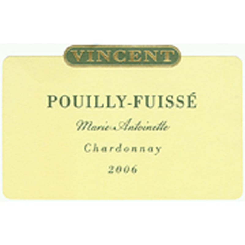 Marcel Vincent & Fils Pouilly-Fuisse Marie-Antoinette 2006 Front Label