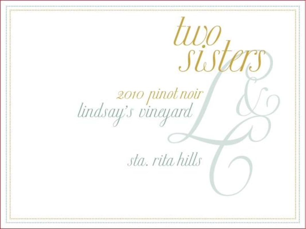 Foley Estate Winery Two Sisters Lindsay's Vineyard Pinot Noir 2010 Front Label