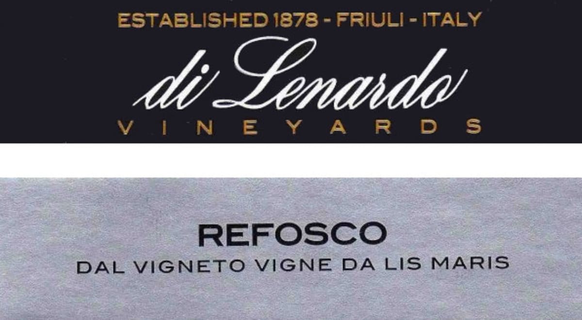 Di Lenardo Refosco dal Vigneto Lis dei Maris 2013 Front Label