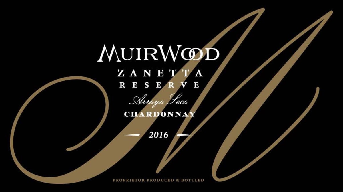 Muirwood Vineyards Zanetta Vineyard Reserve Chardonnay 2016 Front Label