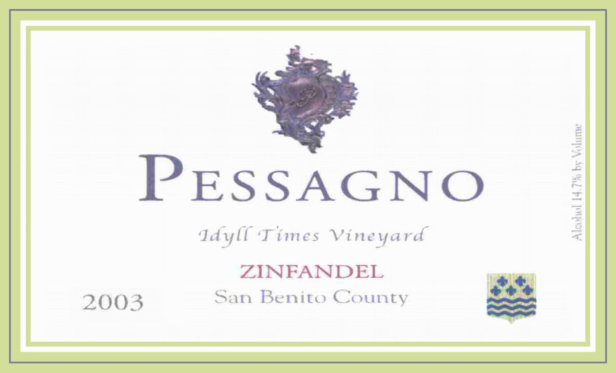 Pessagno Winery Idyll Times Zinfandel 2003 Front Label