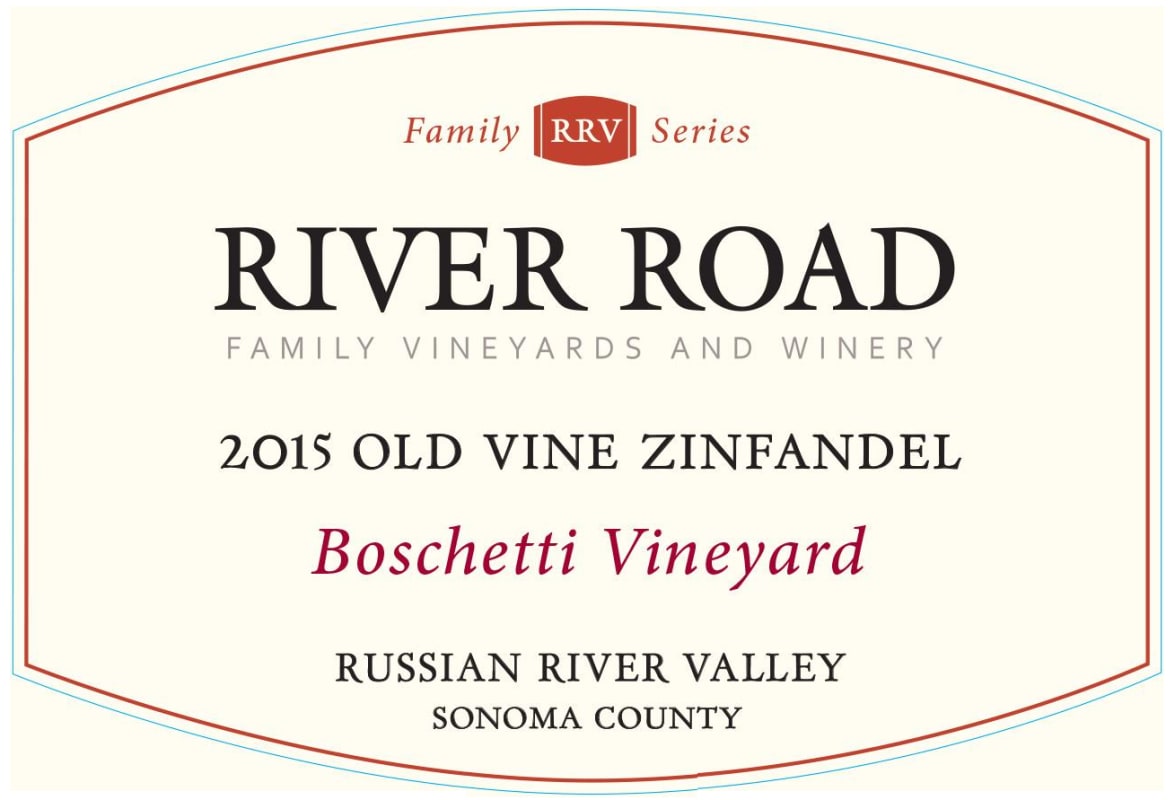 River Road Vineyards Boschetti Vineyard Old Vine Zinfandel 2015 Front Label