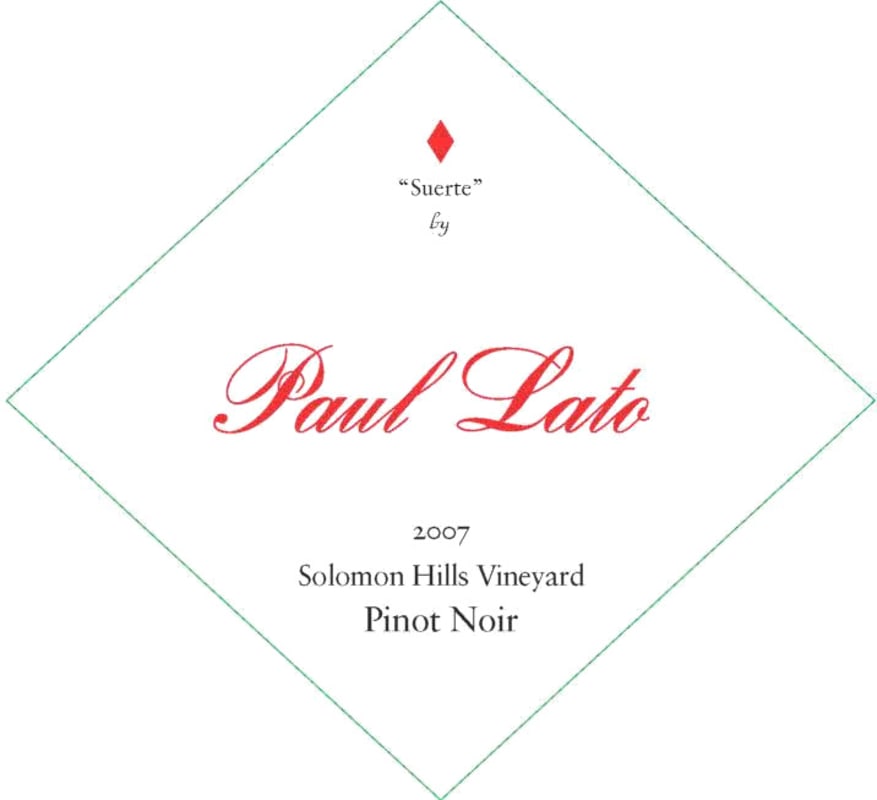 Paul Lato Suerte Solomon Hills Vineyard Pinot Noir 2007 Front Label