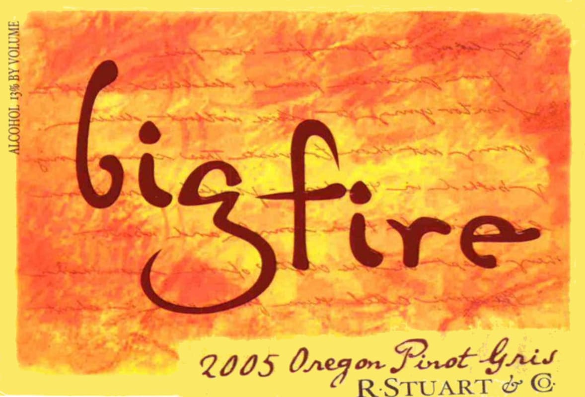R. Stuart & Co. Big Fire Pinot Gris 2005 Front Label