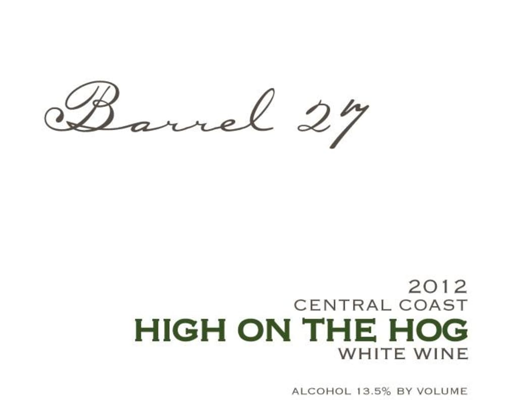 Barrel 27 High On The Hog White 2012 Front Label